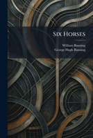 Six Horses 1025990951 Book Cover