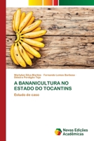 A Bananicultura No Estado Do Tocantins 6206758184 Book Cover