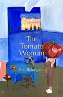 The Tomato Woman 1312654341 Book Cover