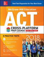 McGraw-Hill Education ACT 2018 Cross-Platform Prep Course 1260010430 Book Cover