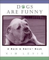 Dogs Are Funny (Bark & Smile Little Books) 0740710486 Book Cover