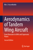 Aerodynamics of Tandem Wing Aircraft: From Dinosaurs to UAVs and Supersonic Planes 3031748085 Book Cover