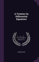 A Treatise On Differential Equations 1357476515 Book Cover