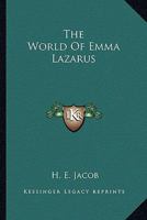 The world of Emma Lazarus 1432514164 Book Cover