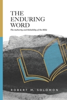 The Enduring Word: The Authority and Reliability of the Bible 9814991414 Book Cover