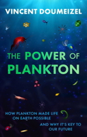 The Plankton Miracle: How Plankton Made Life on Earth Possible?and Why It's the Key to Our Future 1918291985 Book Cover