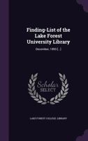 Finding-List of the Lake Forest University Library: December, 1893 [...]. 135691196X Book Cover