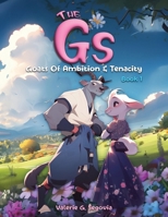 The Gs: Goat Of Ambition & Tenacity 1962973670 Book Cover