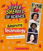 SUPERHEROES OF SCIENCE #4: TECHNOLOGY: Women Who Led the Way 1338800396 Book Cover
