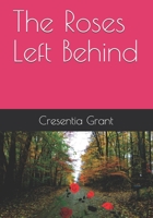 The Roses Left Behind 1087440467 Book Cover