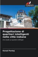 Progettazione di quartieri intelligenti nelle città indiane (Italian Edition) 6208927013 Book Cover
