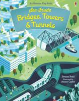 See Inside Bridges, Towers & Tunnels 0794545114 Book Cover