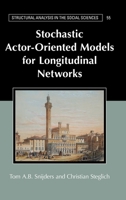 Stochastic Actor-Oriented Models for Longitudinal Networks 1009843672 Book Cover