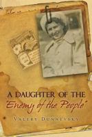 A Daughter of the Enemy of the People 1477586423 Book Cover