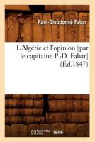 L'Alga(c)Rie Et L'Opinion [Par Le Capitaine P.-D. Fabar] (A0/00d.1847) 2012676065 Book Cover