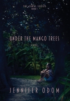 Under the Mango Trees 1957344261 Book Cover