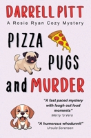 Pizza, Pugs and Murder: A Rosie Ryan Cozy Mystery 1923360434 Book Cover