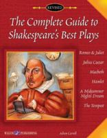 The 'complete Guide To Shakespeare's Best Plays: Grades:7-9 0825138582 Book Cover