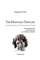 The Dionysian Thought: On Design & Deleuze' Transcendental Thinking B09FS9S96R Book Cover