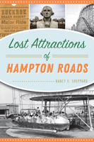 Lost Attractions of Hampton Roads 1467142859 Book Cover