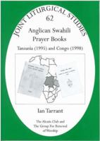 Anglican Swahili Prayer Books: Tanzania (1995) and Congo (1998) 1853118028 Book Cover