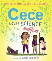 Cece Loves Science and Adventure 0062499637 Book Cover