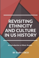 Revisiting Ethnicity and Culture in US History B09QNPR85D Book Cover