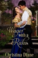 A Wager With A Rake: Wicked Widows Historical Romance 196471320X Book Cover