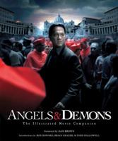Angels & Demons: The Illustrated Movie Companion 1557048339 Book Cover