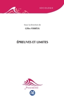 Épreuves et limites (Proximités Sociologie) (French Edition) 2806637325 Book Cover