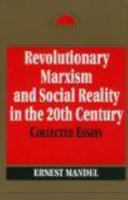 Revolutionary Marxism and Social Reality in the 20th Century (Revolutionary Studies (Paperback)) 1573922757 Book Cover