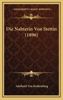 Die Nahterin Von Stettin (1896) 1166778339 Book Cover