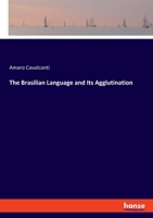 The Brasilian Language and Its Agglutination (German Edition) 3337946917 Book Cover
