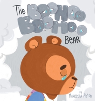 The Boohoo Boohoo Bear 0578370867 Book Cover