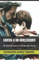 CARTAS A UN ADOLESCENTE: Al niño del ayer y al joven por nacer (Spanish Edition) B0F7XVJR9Z Book Cover