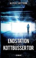 Endstation U-Bahnhof Kottbusser Tor 3748181469 Book Cover