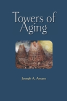 Towers of Aging 1676730435 Book Cover