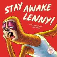 Stay Awake, Lenny!: A Cozy Bedtime Picture Book for Kids Ages 4-8 8057084324 Book Cover