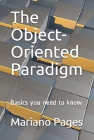 The Object-Oriented Paradigm: Basics you need to know B08MSHBYZ1 Book Cover
