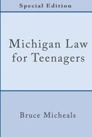 Michigan Law For Teenagers 1727032675 Book Cover