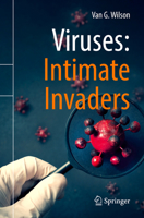 Viruses: Intimate Invaders 3030854868 Book Cover