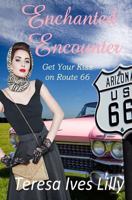 Enchanted Encounters Get Your Kiss on Route 66 1532848250 Book Cover