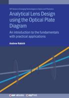 Analytical Lens Design using the Optical Plate Diagram: An introduction to the fundamentals with practical applications 0750331003 Book Cover