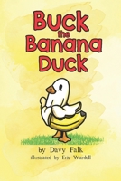 Buck the Banana Duck B0CSB6JPPK Book Cover
