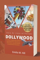 Guía de viaje al Parque Dollywood 2025-2026: El manual completo para visitantes sobre atracciones, espectáculos, restaurantes y diversión familiar en las Montañas Humeantes B0FTW4CSRP Book Cover