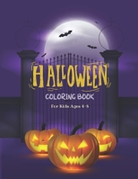 Halloween Coloring Book For Kids Ages 4-8: Collection of Fun, Original & Unique Halloween Coloring Pages For Children! B08LG682W3 Book Cover