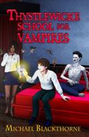 Thystlewicke School for Vampires 1935698028 Book Cover