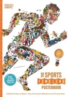 The Sports Timeline Posterbook: Unfold the Story of Sport -- From the Ancient Olympics to the Present Day! 0995482071 Book Cover