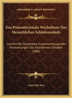 Das Postembryonale Wachsthum Des Menschlichen Schlafemuskels: Und Die Mit Demselben Zusammenhangenden Veranderungen Des Knochernen Schadels (1886) 116758872X Book Cover