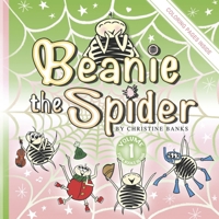 Beanie the Spider Volume One: Story & Activity Book (Adventures of Beanie the Spider) B0FGMQD1N7 Book Cover